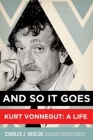 And So It Goes: Kurt Vonnegut